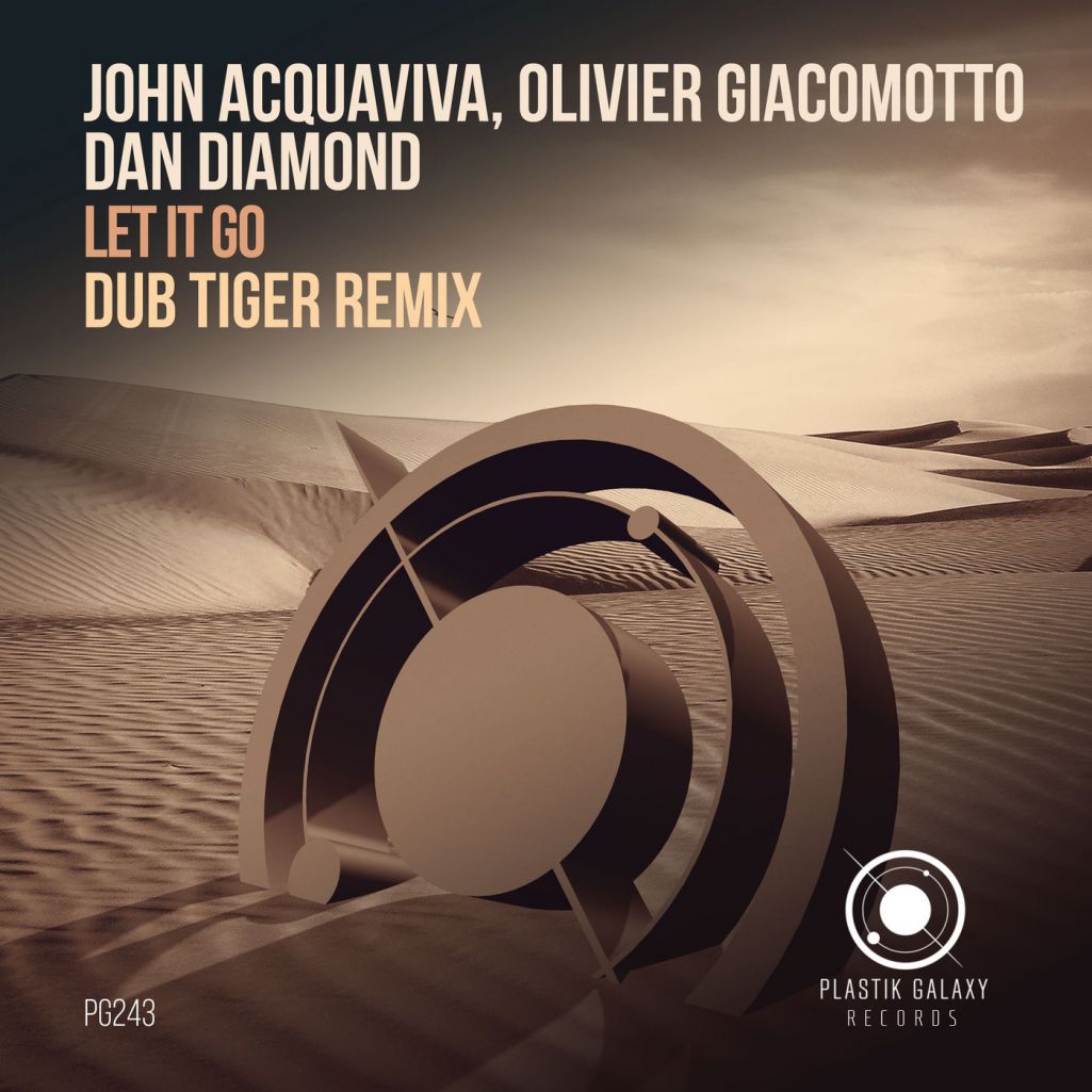 John Acquaviva & Olivier Giacomotto & Dan Diamond - Let It Go (Dub Tiger Remix) [PG243]